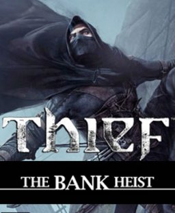 Thief The Bank Heist