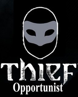 Thief Opportunist