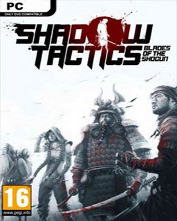 Shadow Tactics Blades of the Shogun