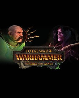 Total War WARHAMMER The Grim and the Grave