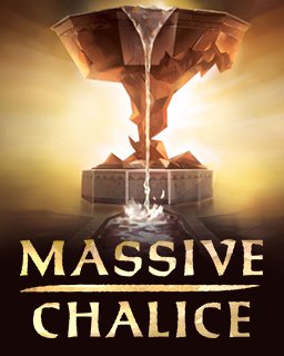 MASSIVE CHALICE