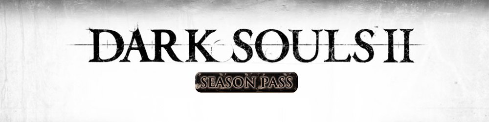 Dark Souls II Season Pass
