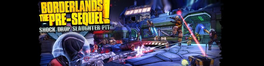 Borderlands The Pre-Sequel the Shock Drop Slaughter Pit