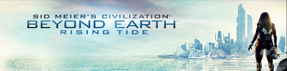 Civilization Beyond Earth Rising Tide