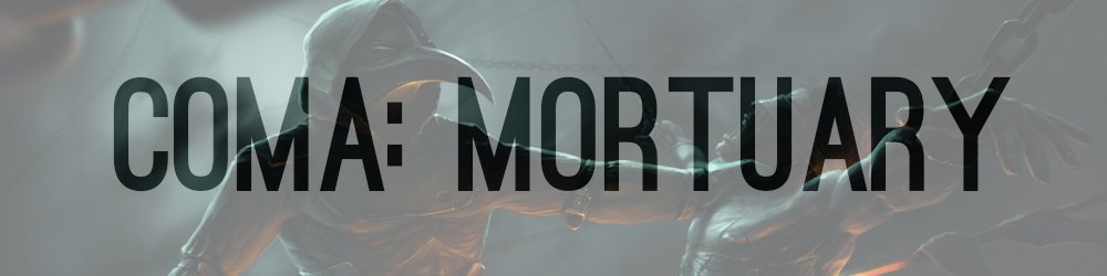 Coma: Mortuary