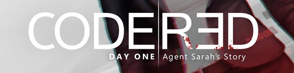 CodeRed Agent Sarah's Story Day One