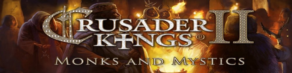 Crusader Kings II Monks and Mystics