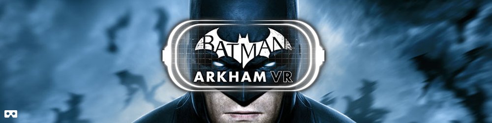 Batman Arkham VR