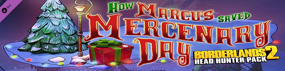Borderlands 2 Headhunter 3 How Marcus Saved Mercenary Day MAC