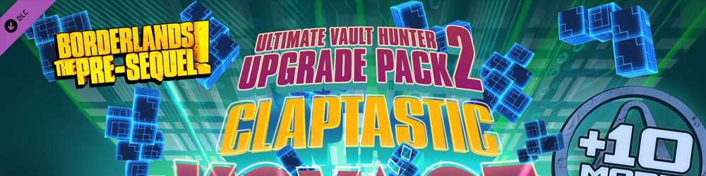 Borderlands The Pre-Sequel Claptastic Voyage and Ultimate Vault Hunter Upgrade Pack 2 MAC