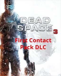 Dead Space 3 First Contact Pack DLC