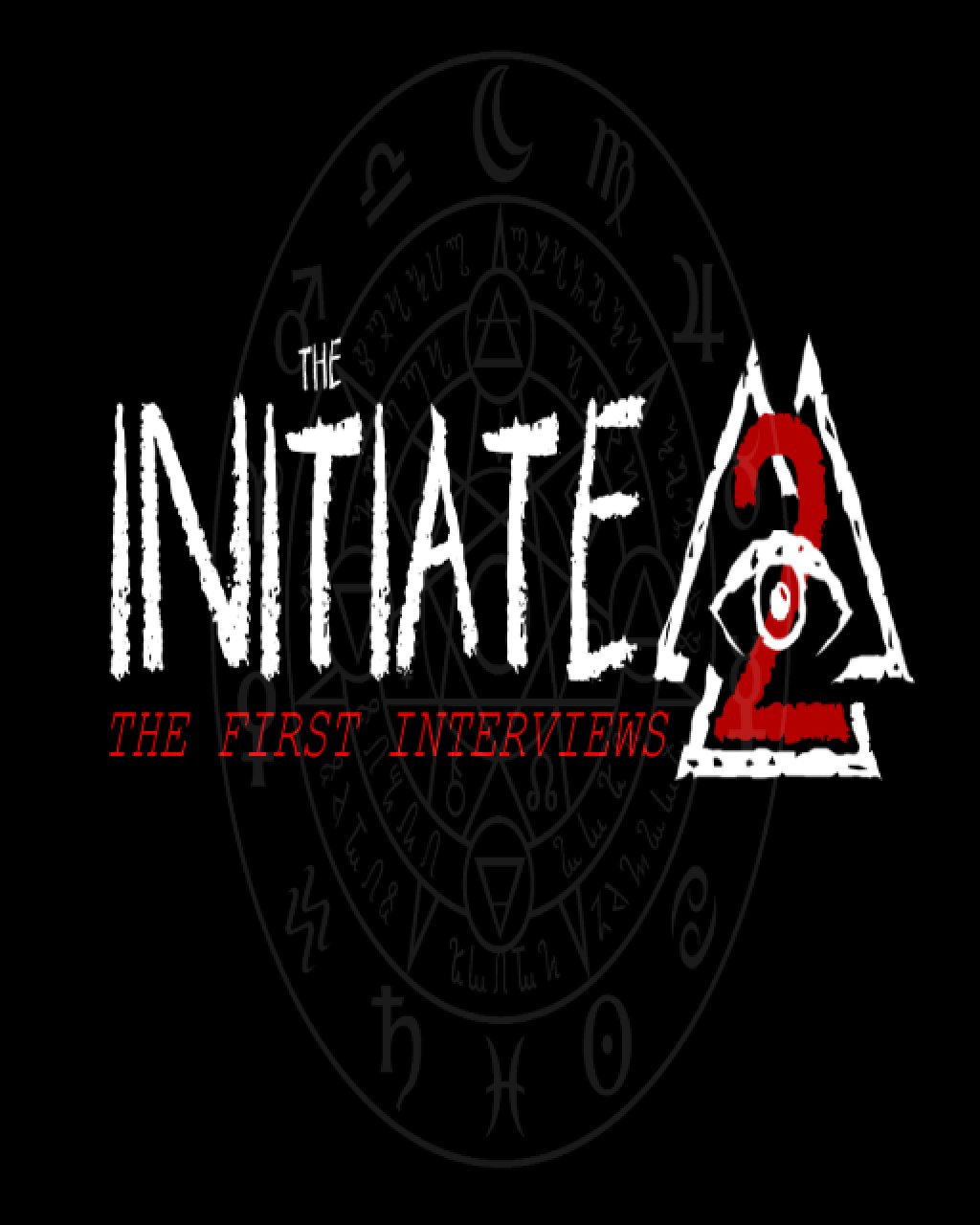 The Initiate 2 The First Interviews