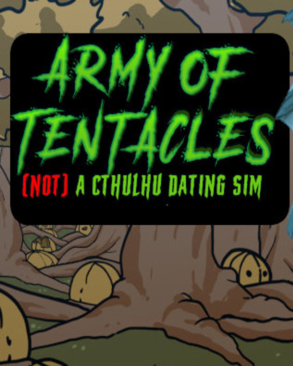 Army of Tentacles (Not) A Cthulhu Dating Sim