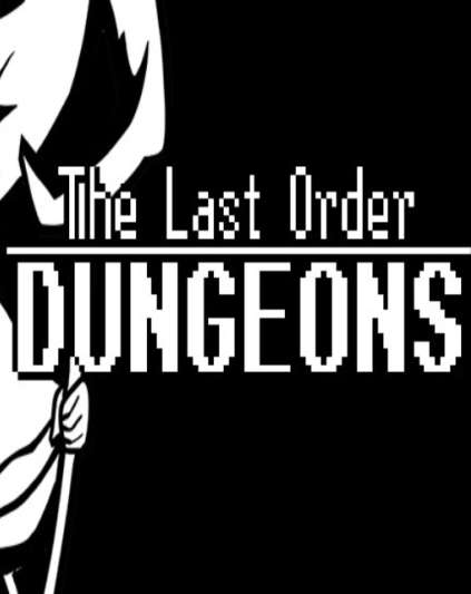 The Last Order Dungeons