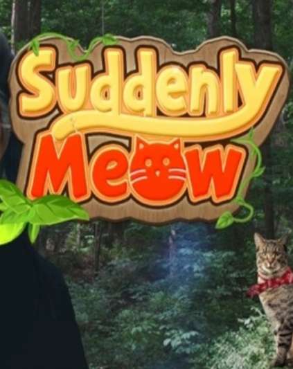 Suddenly Meow