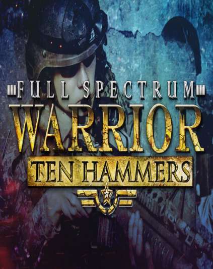 Full Spectrum Warrior Ten Hammers