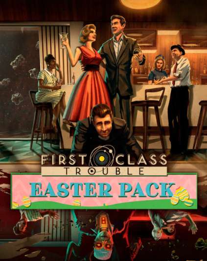 First Class Trouble Easter Pack