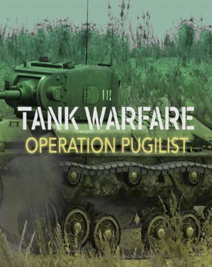 Tank Warfare Operation Pugilist