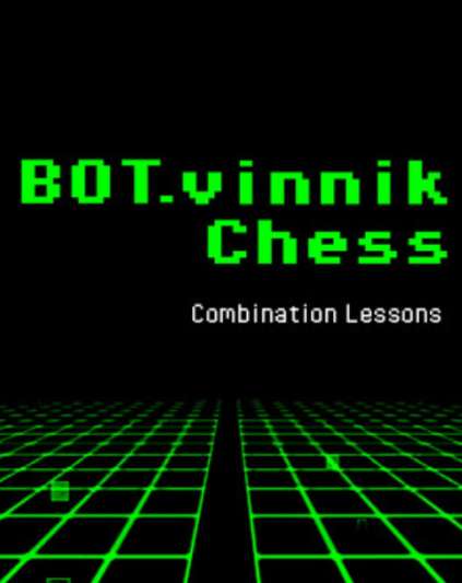 BOT.vinnik Chess Combination Lessons
