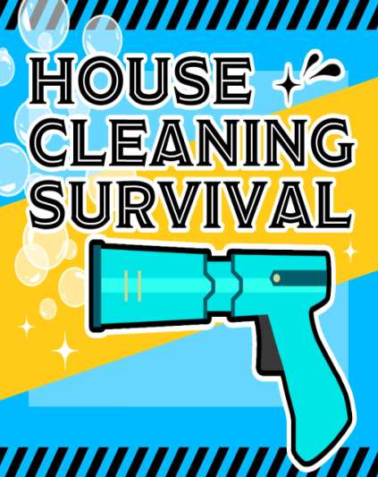 House Cleaning Survival