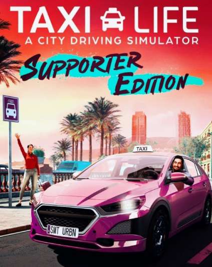 Taxi Life A City Driving Simulator Supporter Edition