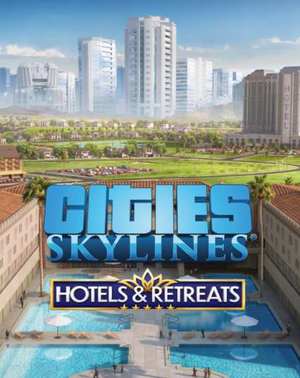 Cities Skylines Hotels & Retreats