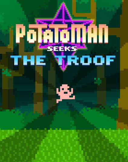 Potatoman Seeks the Troof