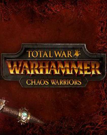 Total War WARHAMMER Chaos Warriors Race Pack