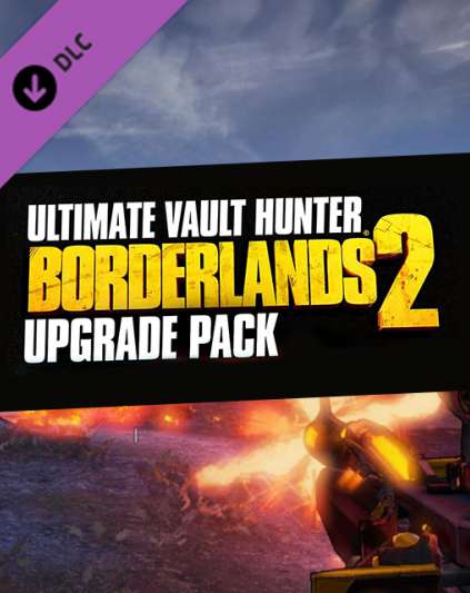 Borderlands 2 Ultimate Vault Hunters Upgrade Pack