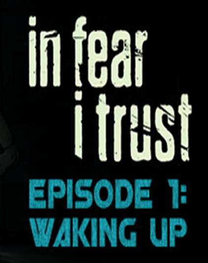 In Fear I Trust Episode 1
