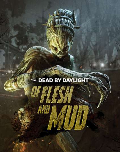 Dead by Daylight Of Flesh and Mud Chapter