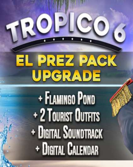 Tropico 6 El-Prez Edition Upgrade