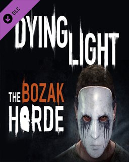Dying Light The Bozak Horde