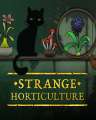 Strange Horticulture