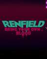 Renfield Bring Your Own Blood