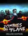 Zombies on a Plane Deluxe Edition