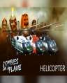 Zombies on a Plane Helicopter