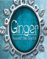 Ginger Beyond the Crystal