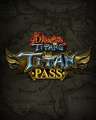 Dragons and Titans Titan Pass