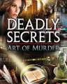 Art of Murder Deadly Secrets