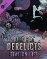 Deep Sky Derelicts Station Life
