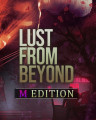 Lust from Beyond M Edition
