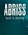 ABRISS Build to Destroy