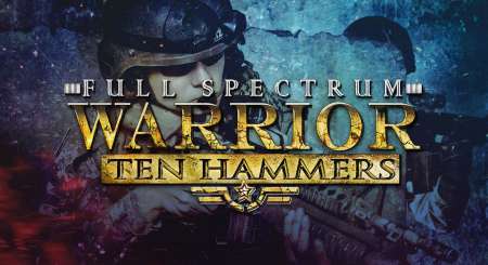Full Spectrum Warrior Ten Hammers 8