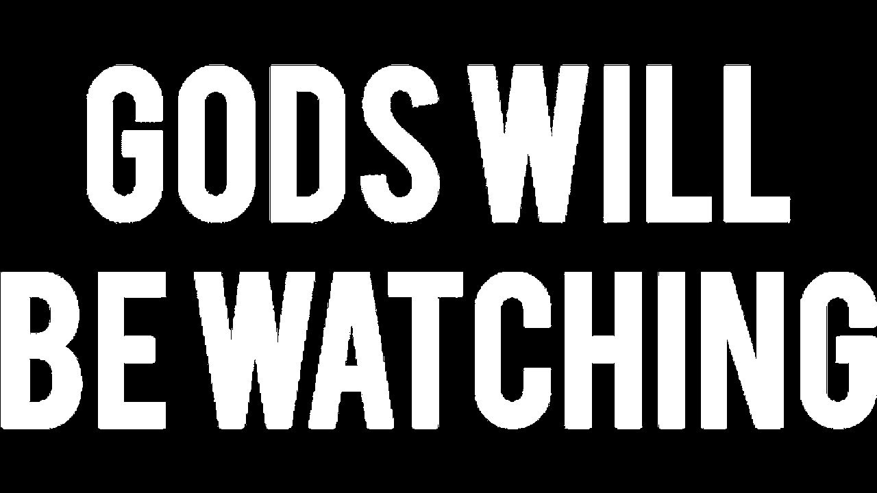 Gods Will Be Watching 6