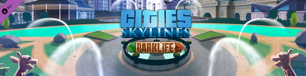 Cities Skylines Parklife