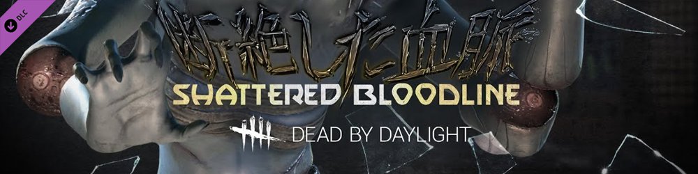 Dead by Daylight Shattered Bloodline