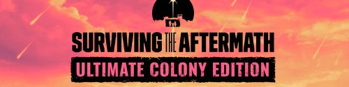 Surviving the Aftermath Ultimate Colony Edition