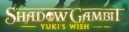 Shadow Gambit Yuki’s Wish